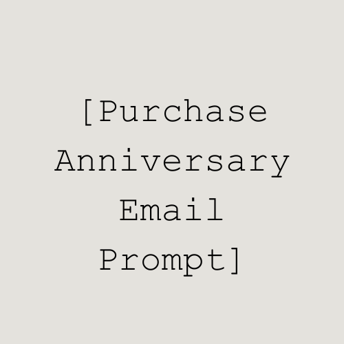 Purchase Anniversary Email with a Discount Prompt
